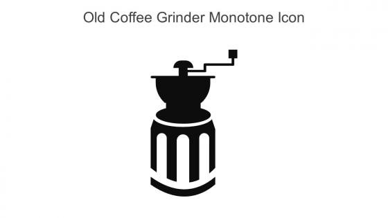 Old Coffee Grinder Monotone Icon In Powerpoint Pptx Png And Editable Eps Format