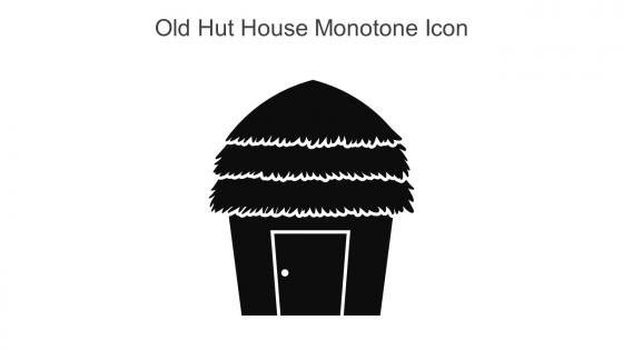 Old Hut House Monotone Icon In Powerpoint Pptx Png And Editable Eps Format