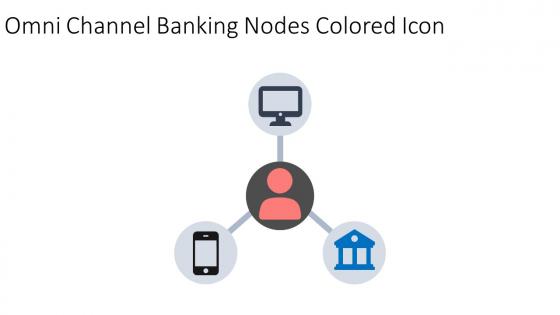 Omni Channel Banking Nodes Colored Icon In Powerpoint Pptx Png And Editable Eps Format