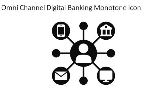 Omni Channel Digital Banking Monotone Icon In Powerpoint Pptx Png And Editable Eps Format