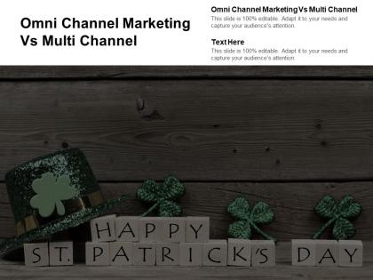 Omni channel marketing vs multi channel ppt powerpoint presentation ideas templates cpb