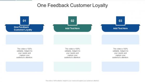 One Feedback Customer Loyalty In Powerpoint And Google Slides Cpb