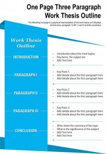 One page three paragraph work thesis outline presentation report infographic ppt pdf document
