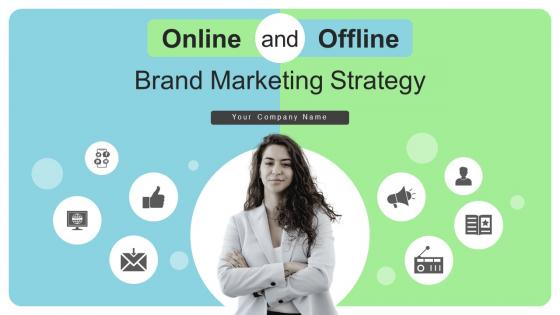 Online And Offline Brand Marketing Strategy Powerpoint Presentation Slides