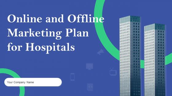 Online And Offline Marketing Plan For Hospitals Powerpoint Presentation Slides