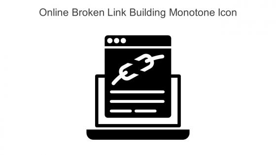Online Broken Link Building Monotone Icon In Powerpoint Pptx Png And Editable Eps Format