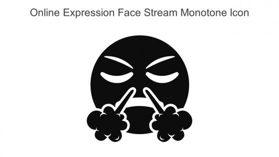Online Expression Face Stream Monotone Icon In Powerpoint Pptx Png And Editable Eps Format