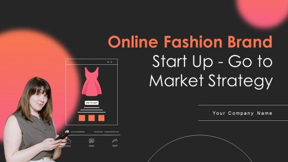 Online Fashion Brand Start Up Go To Market Strategy GTM CD