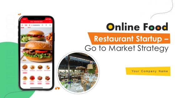 Online Food Restaurant Startup Go To Market Strategy Powerpoint Presentation Slides GTM CD