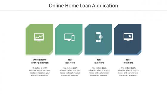 Online home loan application ppt powerpoint presentation pictures graphics cpb