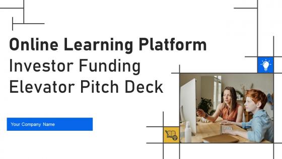 Online Learning Platform Investor Funding Elevator Pitch Deck Ppt Template