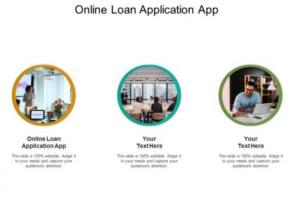 Online loan application app ppt powerpoint presentation ideas slideshow cpb