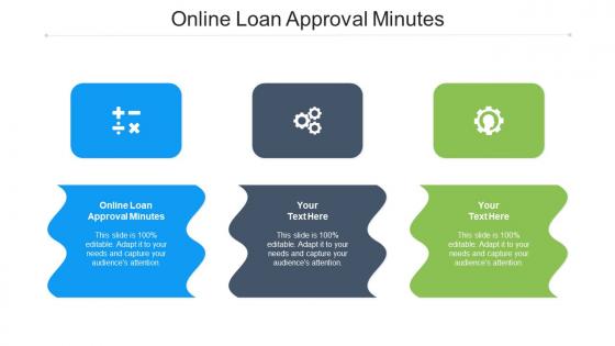 Online Loan Approval Minutes Ppt Powerpoint Presentation Outline Design Cpb