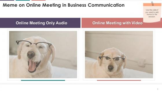 Online Meeting Meme For Business Communication Training Ppt