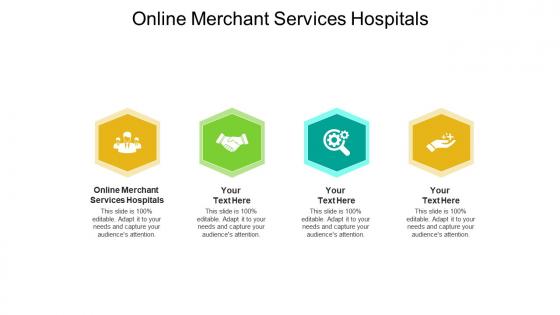Online merchant services hospitals ppt powerpoint presentation layouts example file cpb