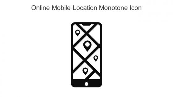 Online Mobile Location Monotone Icon In Powerpoint Pptx Png And Editable Eps Format