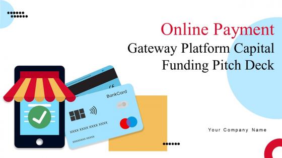 Online Payment Gateway Platform Capital Funding Pitch Deck Ppt Template