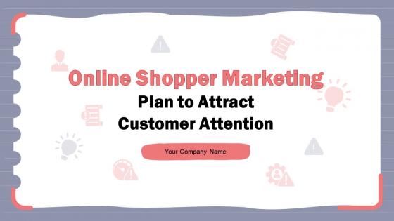 Online Shopper Marketing Plan To Attract Customer Attention MKT CD V
