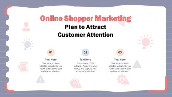 Online Shopper Marketing Plan To Attract Customer Attention Ppt Icon Examples