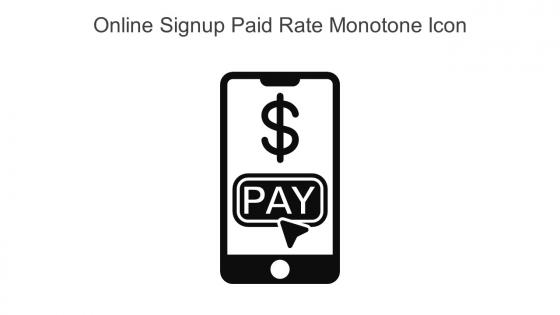 Online Signup Paid Rate Monotone Icon In Powerpoint Pptx Png And Editable Eps Format