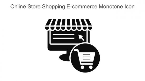 Online Store Shopping E Commerce Monotone Icon In Powerpoint Pptx Png And Editable Eps Format