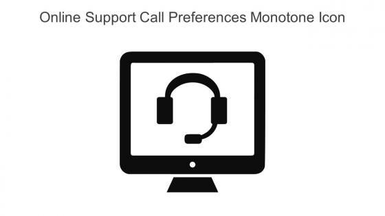 Online Support Call Preferences Monotone Icon In Powerpoint Pptx Png And Editable Eps Format