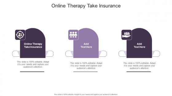 Online Therapy Take Insurance In Powerpoint And Google Slides Cpb