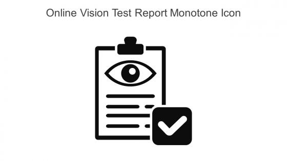 Online Vision Test Report Monotone Icon In Powerpoint Pptx Png And Editable Eps Format