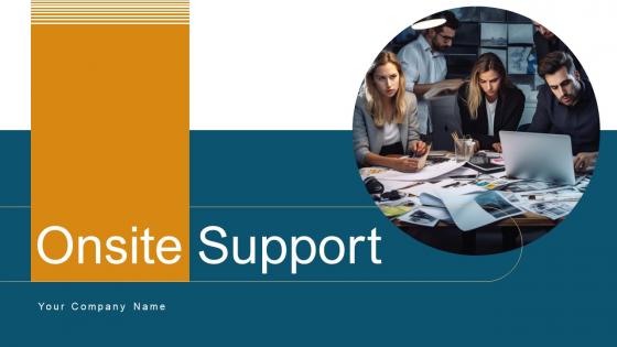 Onsite Support Powerpoint Ppt Template Bundles