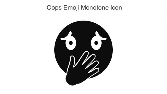 Oops Emoji Monotone Icon In Powerpoint Pptx Png And Editable Eps Format