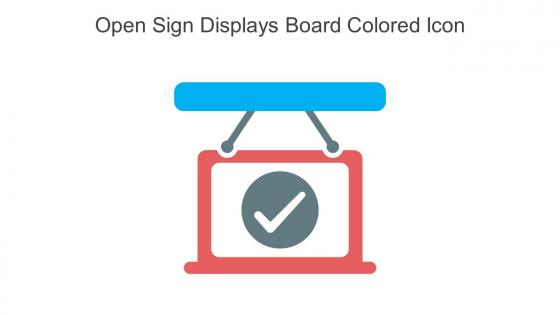 Open Sign Displays Board Colored Icon In Powerpoint Pptx Png And Editable Eps Format