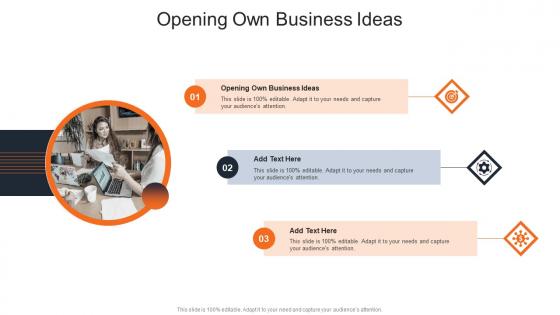 Opening Own Business Ideas In Powerpoint And Google Slides Cpb