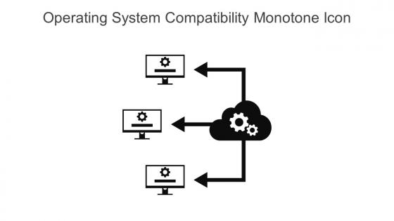 Operating System Compatibility Monotone Icon In Powerpoint Pptx Png And Editable Eps Format