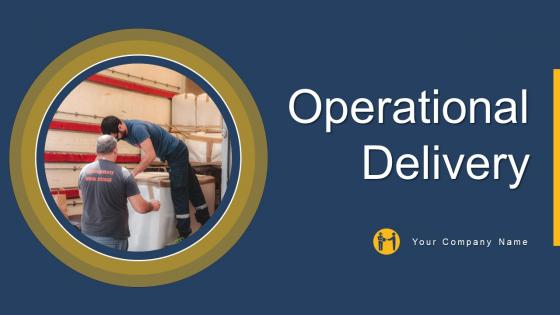 Operational Delivery Powerpoint Ppt Template Bundles