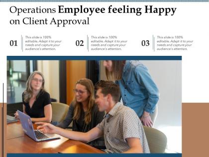 Operations employee feeling happy on client approval