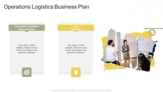Operations Logistics Business Plan In Powerpoint And Google Slides Cpb