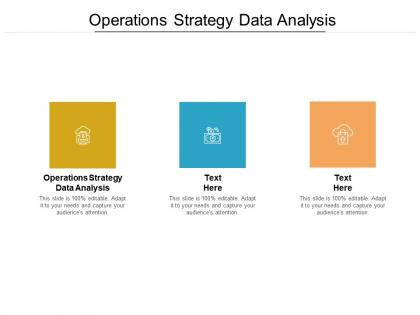 Operations strategy data analysis ppt powerpoint presentation outline maker cpb
