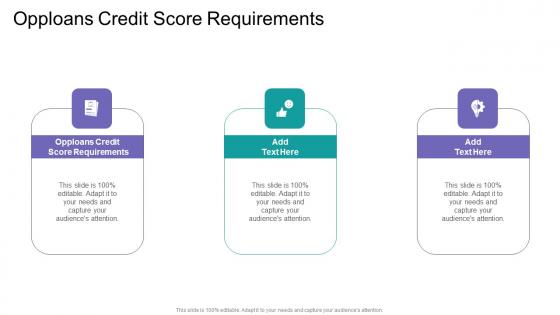 Opploans Credit Score Requirements In Powerpoint And Google Slides Cpb