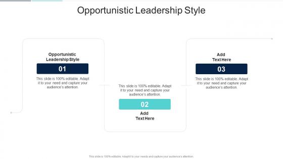 Opportunistic Leadership Style In Powerpoint And Google Slides Cpb