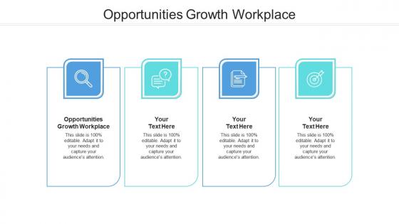 Opportunities growth workplace ppt powerpoint presentation infographic template themes cpb
