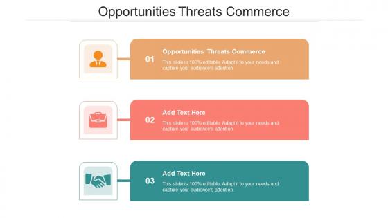 Opportunities Threats Commerce In Powerpoint And Google Slides Cpb