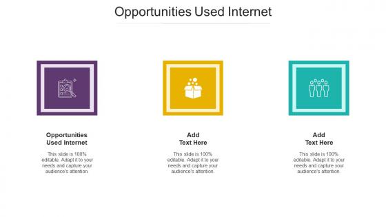 Opportunities Used Internet In Powerpoint And Google Slides Cpb