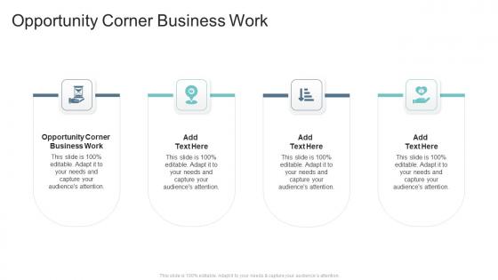 Opportunity Corner Business Work In Powerpoint And Google Slides Cpb