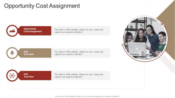 Opportunity Cost Assignment In Powerpoint And Google Slides Cpb