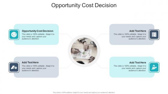 Opportunity Cost Decision In Powerpoint And Google Slides Cpb