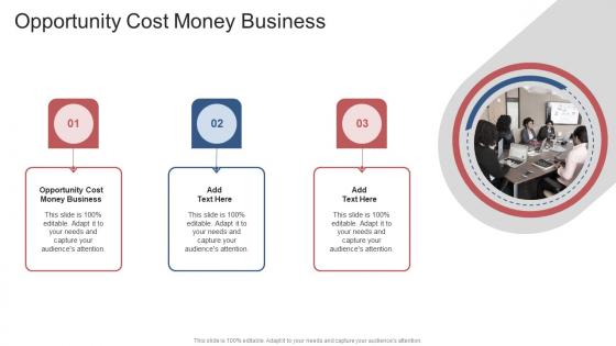 Opportunity Cost Money Business In Powerpoint And Google Slides Cpb