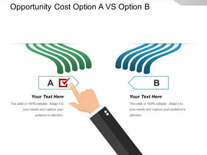 Opportunity cost option a vs option b