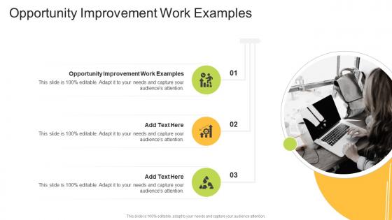 Opportunity Improvement Work Examples In Powerpoint And Google Slides Cpb