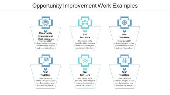 Opportunity improvement work examples ppt powerpoint presentation professional icons cpb