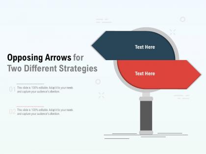 Opposing arrows for two different strategies